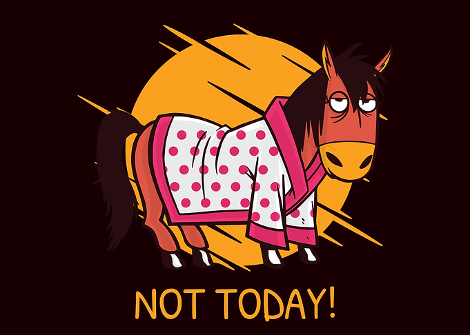 Not Today Horse
