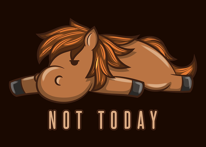 Not Today Horse