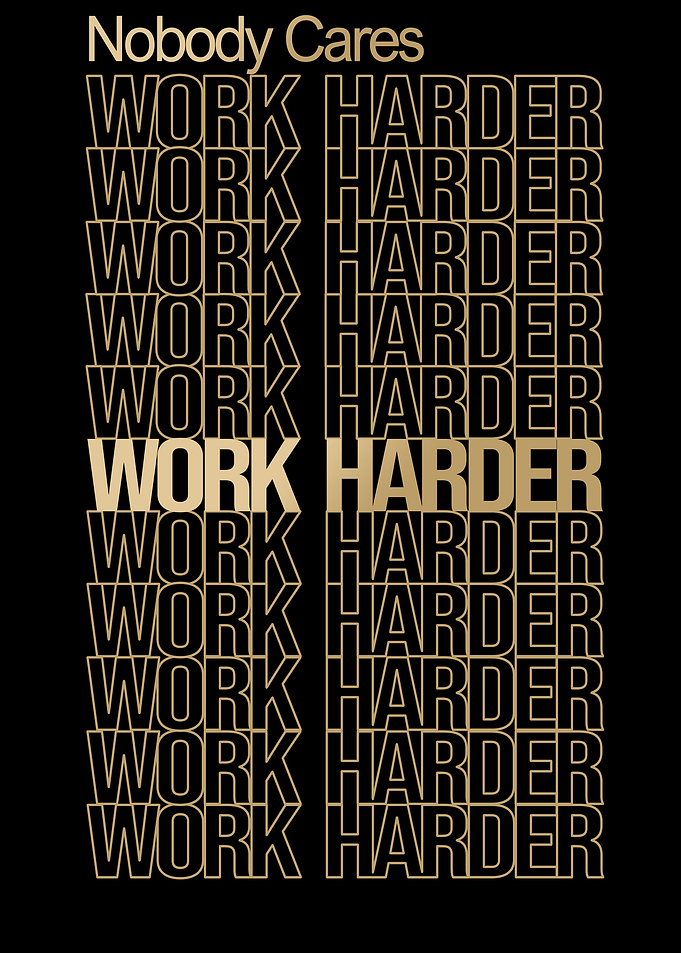 Work Harder