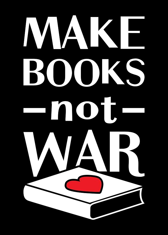 Make Books Not War