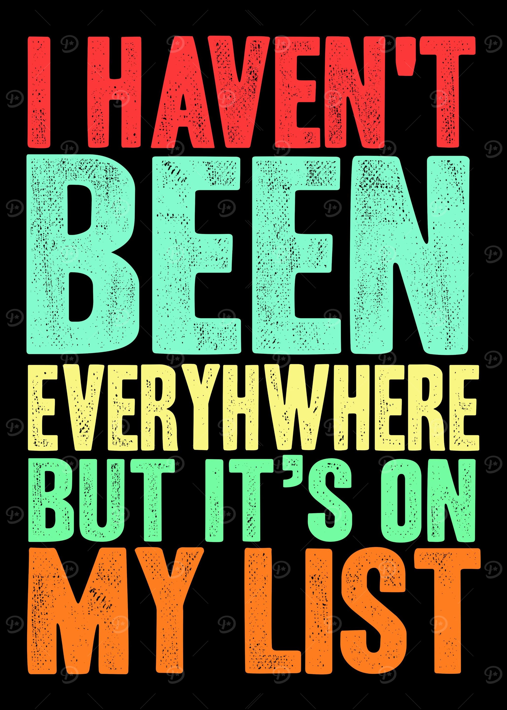 I havent been everywhere