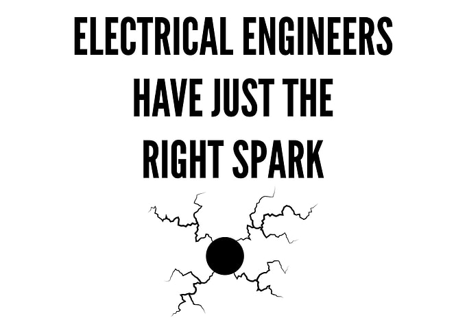 Electrical engineers have