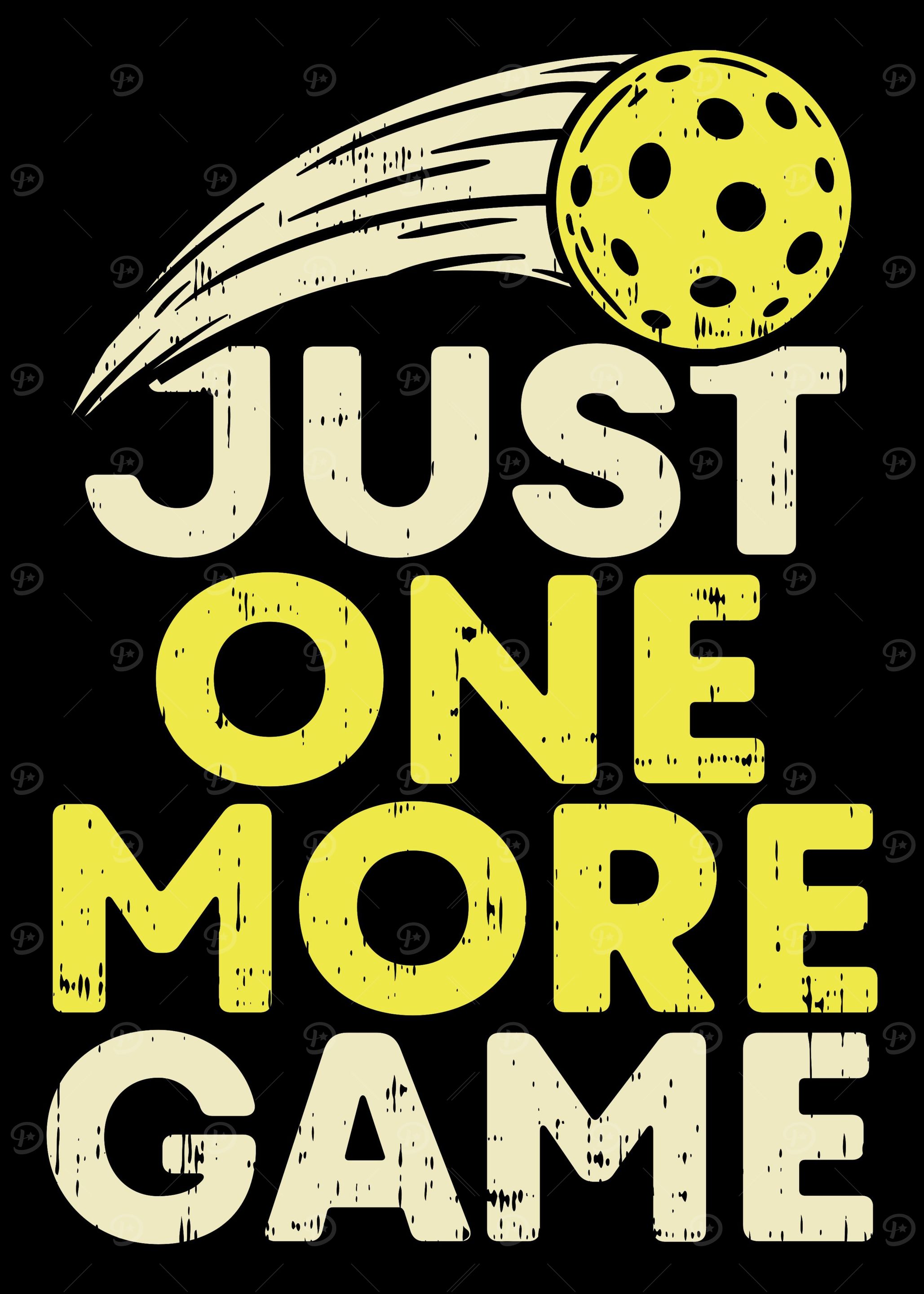 Just One More Game For Pic