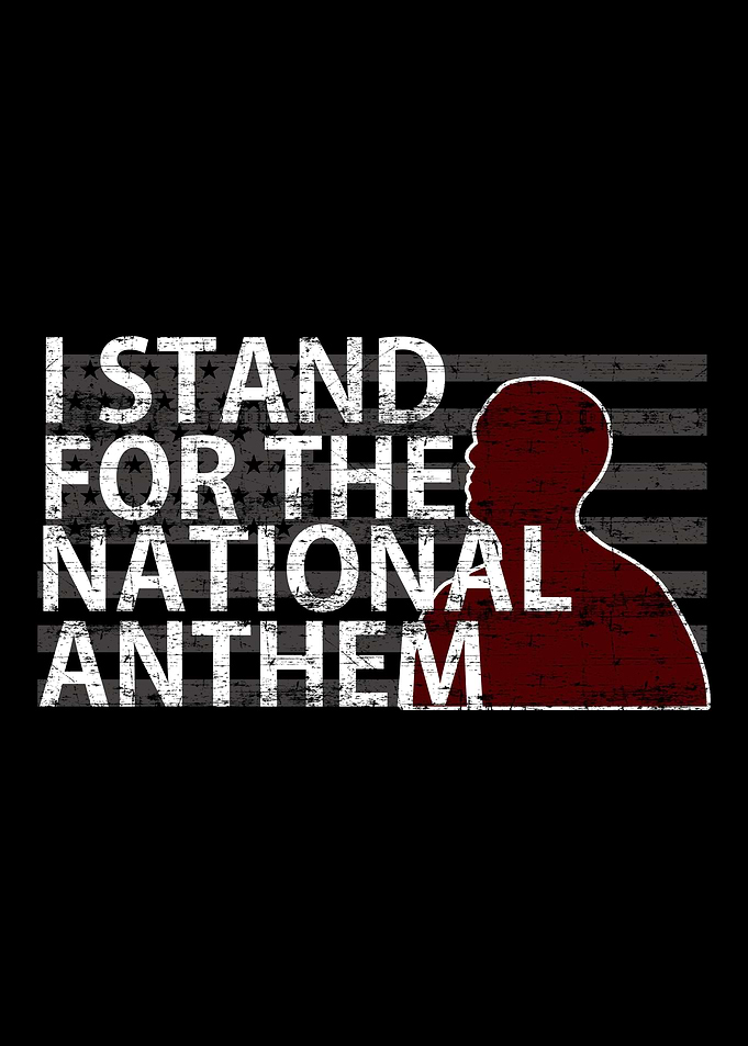 I stand for National Anthe