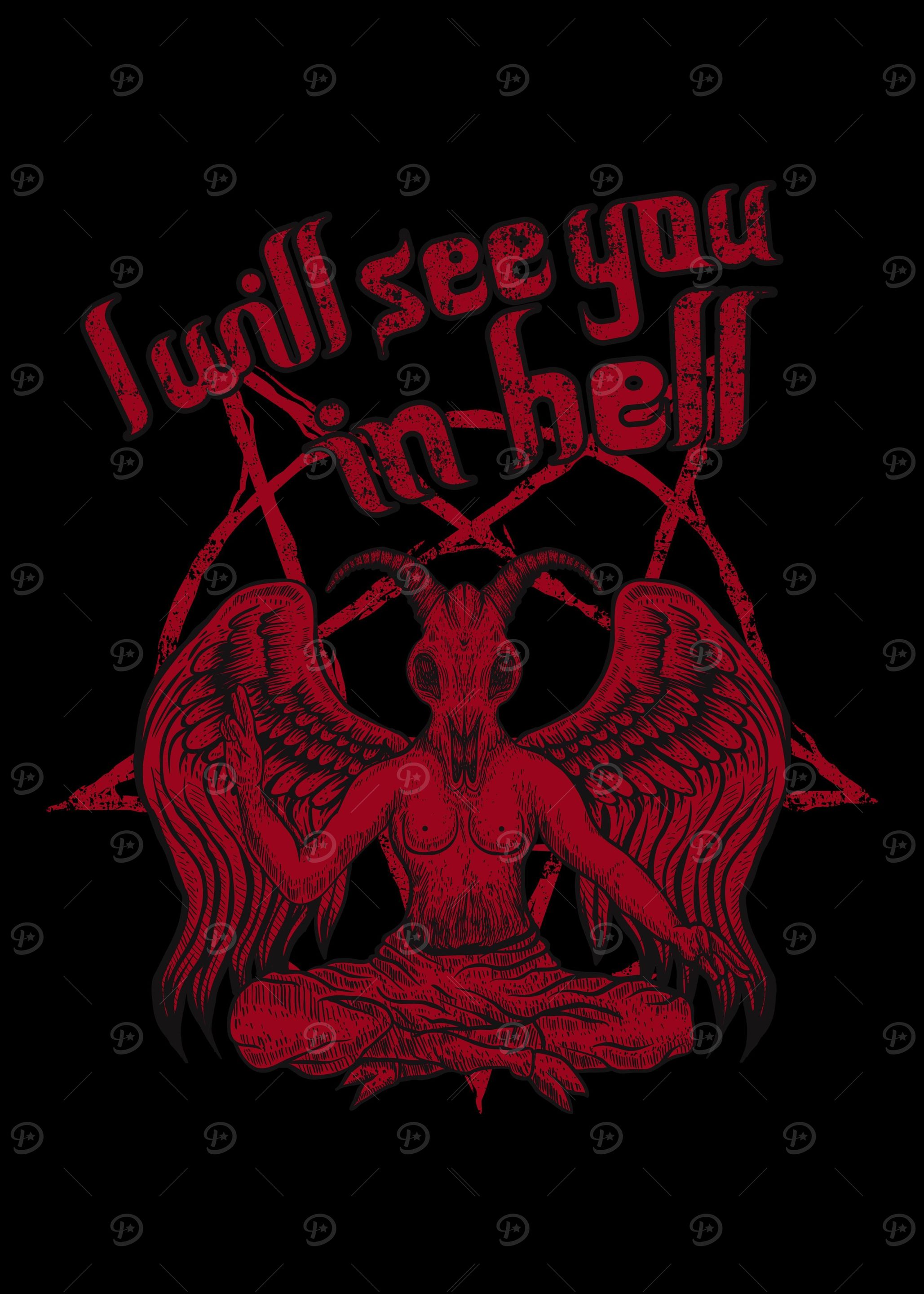 I will see you in Hell