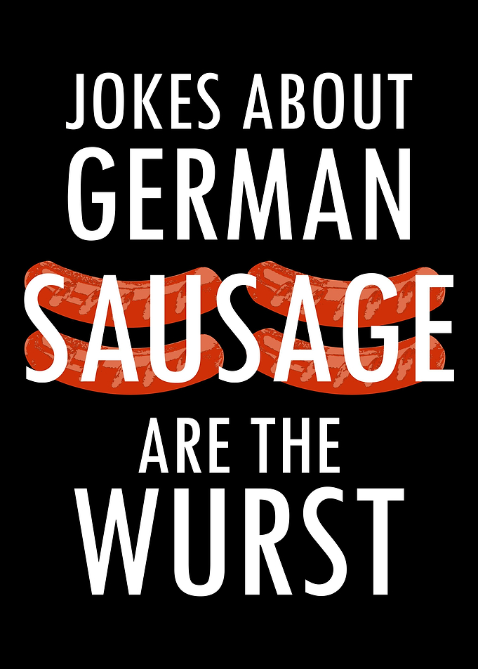 German Sausage Funny T s