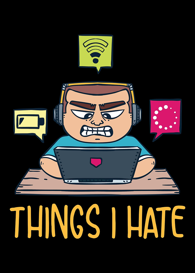 Things I Hate For Computer