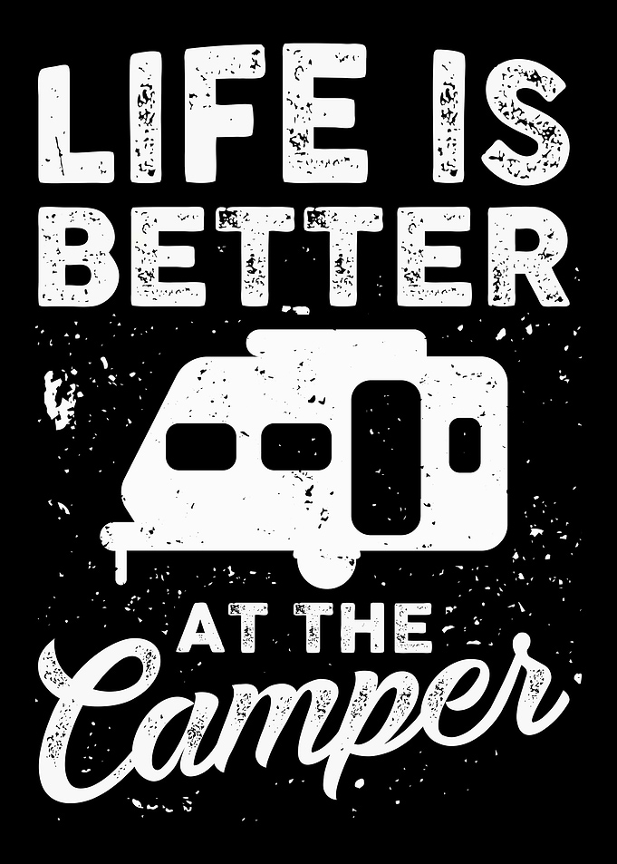 Life Is Better At The Camp
