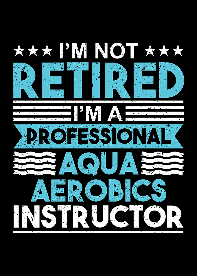 Not Retired Aqua Aerobics
