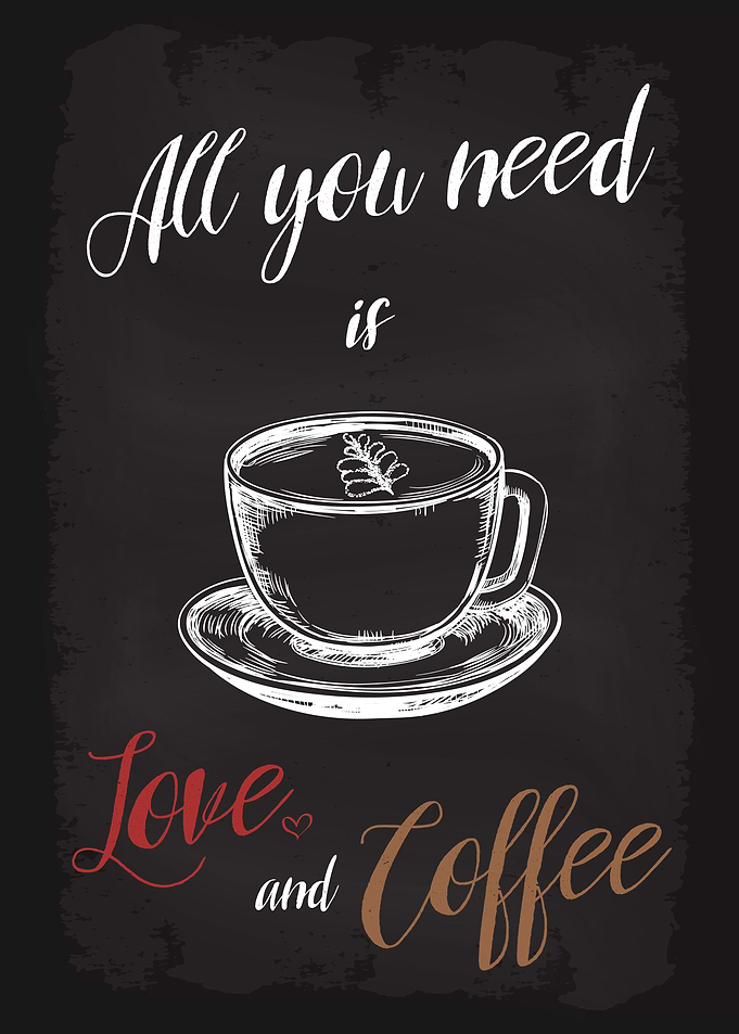 All you need love coffee