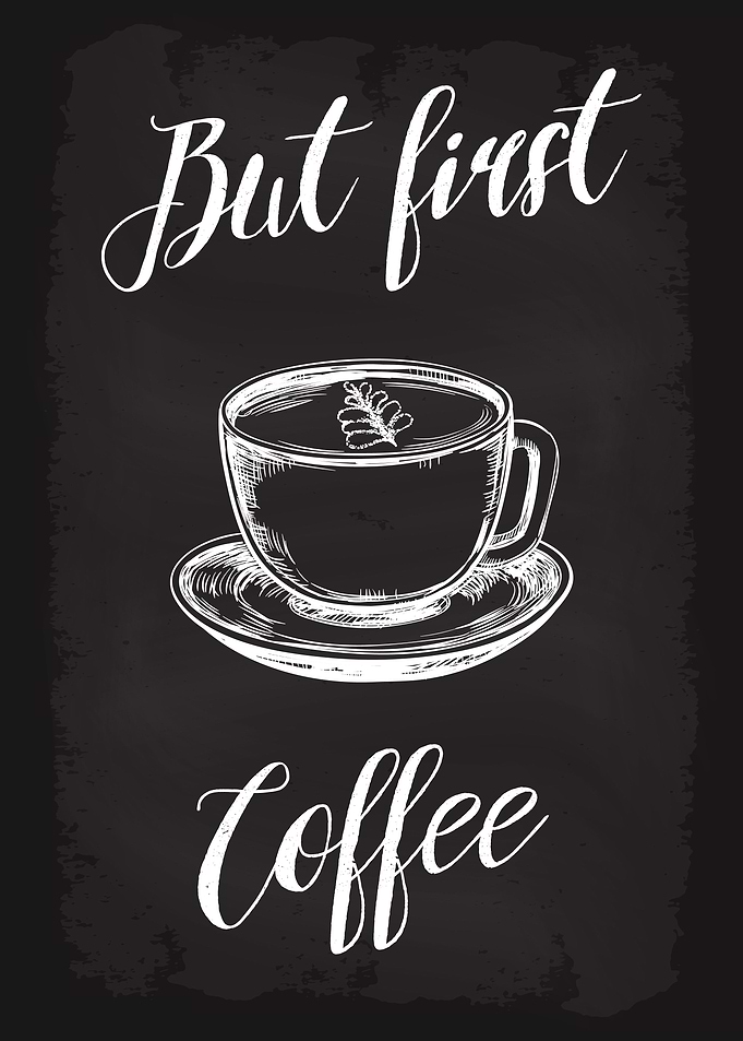 But First Coffee