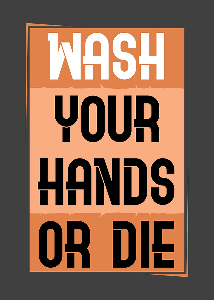 Wash Your Hands Or Die