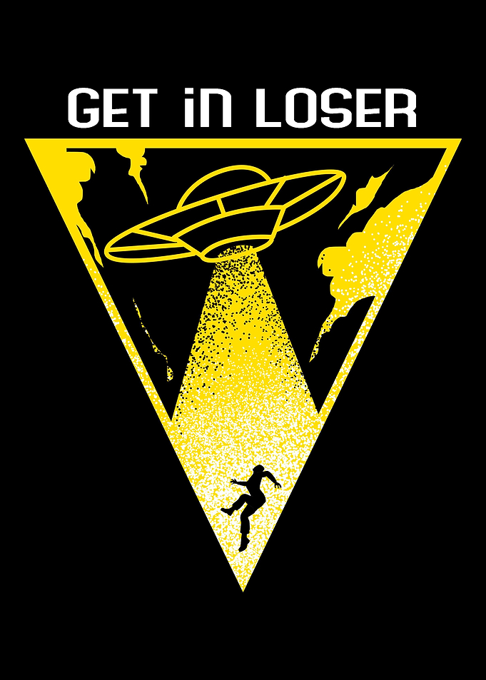 Get In Loser Alien