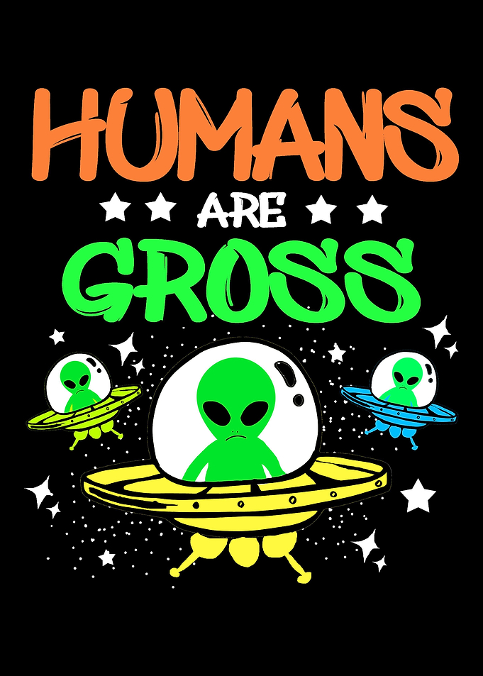 Humans Are Gross Funny Ali
