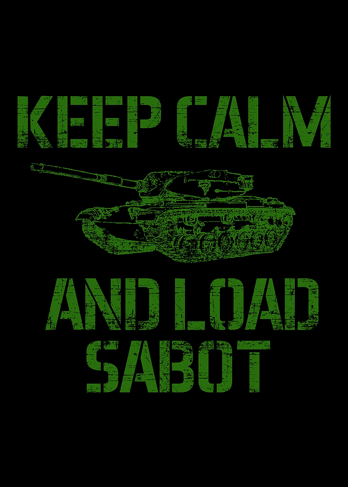 Keep Calm and Load Sabot G