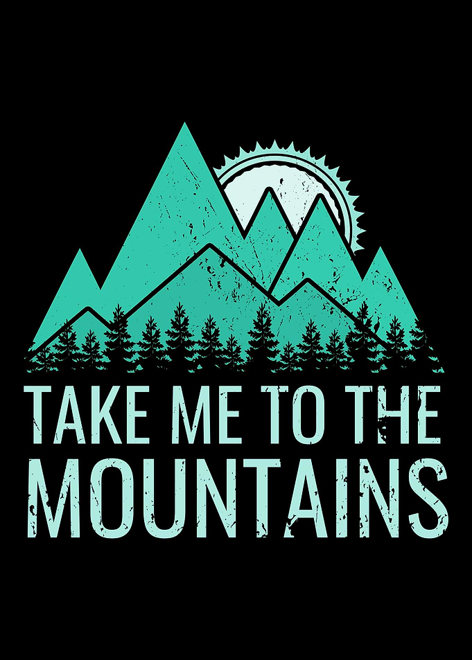 Take Me To The Mountains