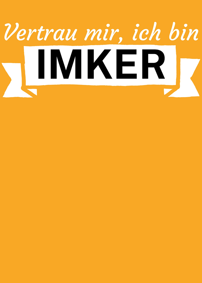 Vertrau mir ich bin Imker