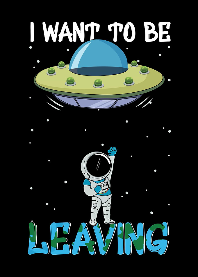 Astronaut I Want To Leave