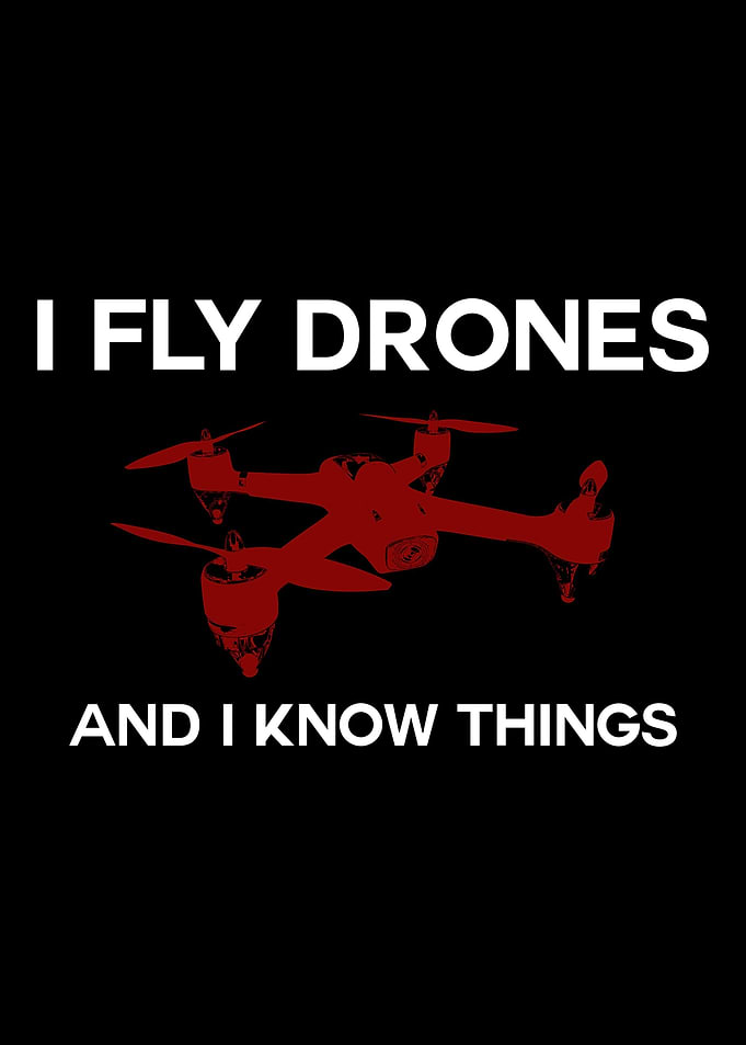 I fly drones and I know th
