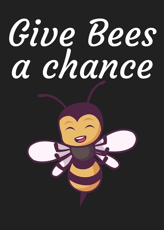 Give bees a chance