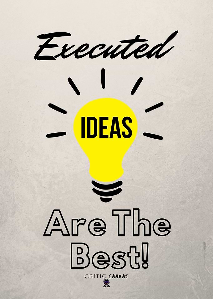 Executed Ideas