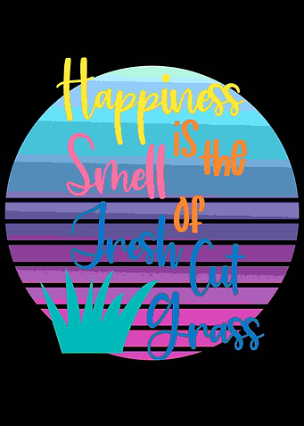 Happiness Smell Cut Grass