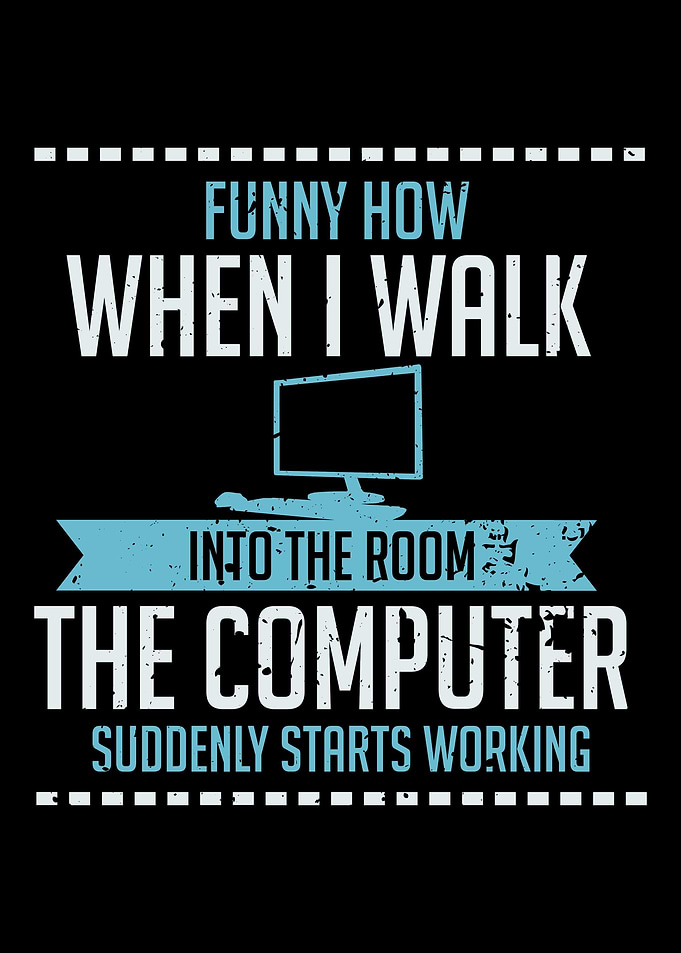 Funny How When I Walk Into