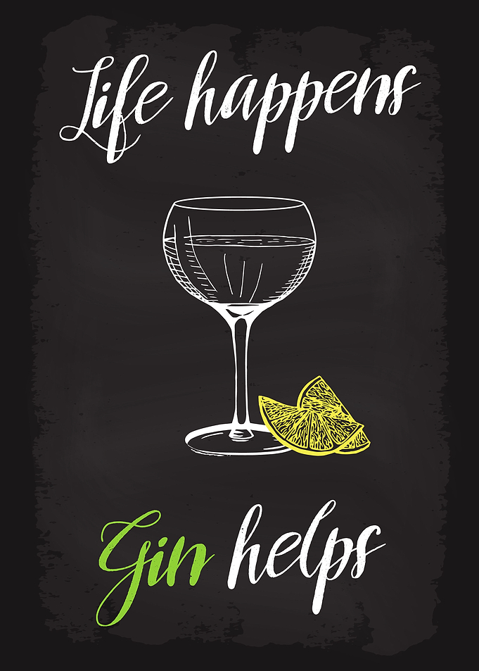 Life happens Gin helps