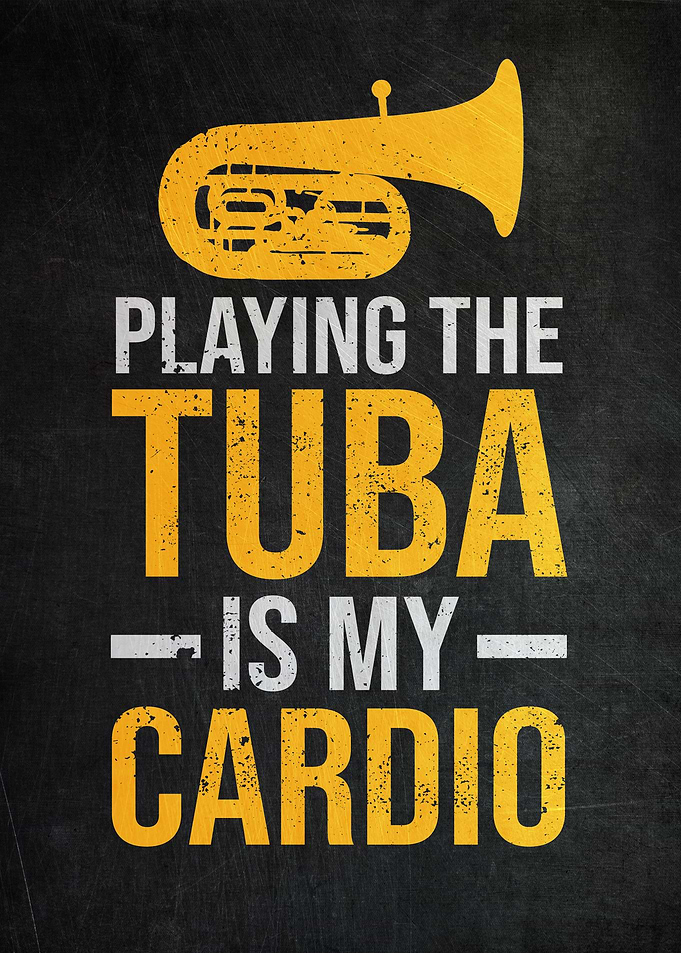 Tuba Is My Cardio
