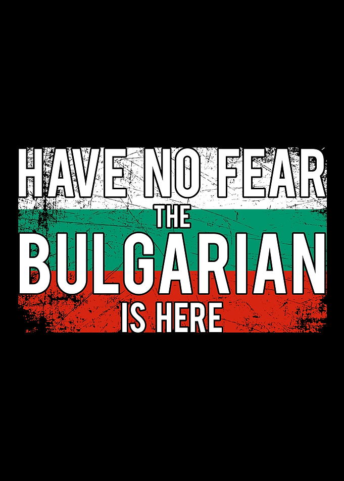 Have no Fear The Bulgarian