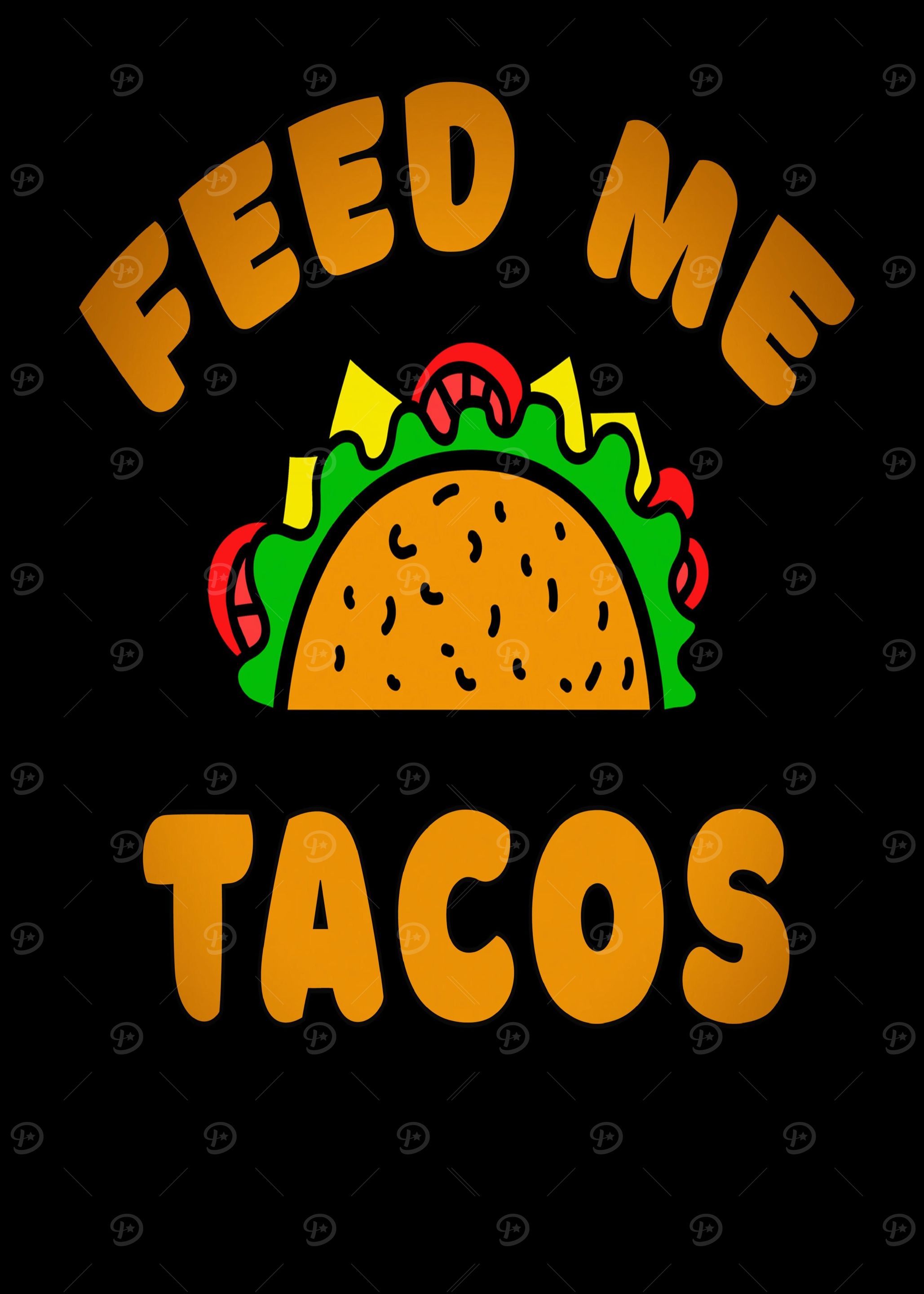 Feed me tacos mexico