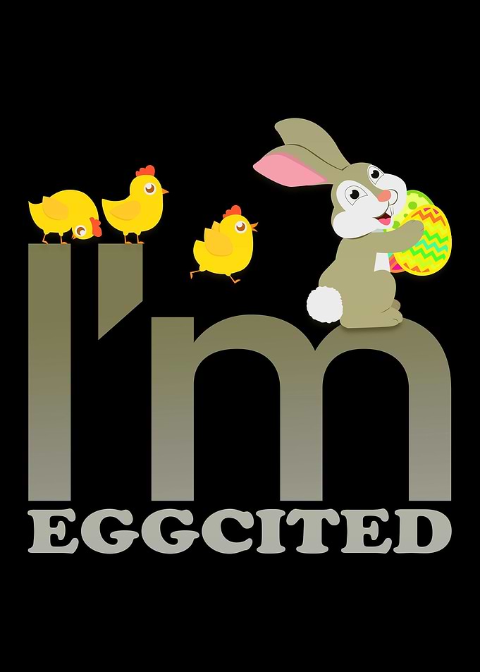 Im Eggcited