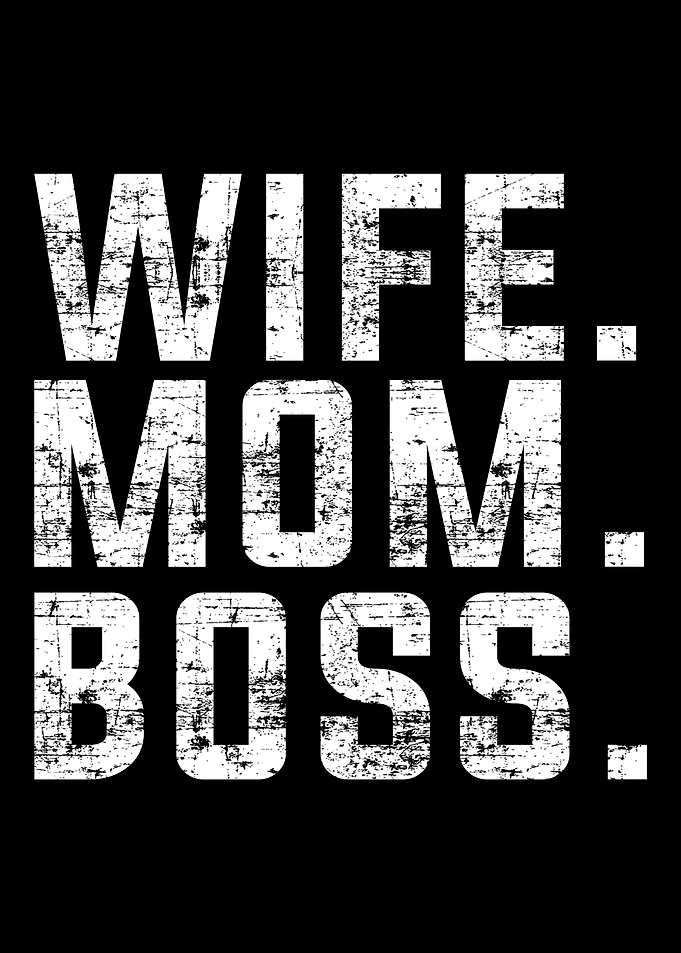 Wife Mom Boss