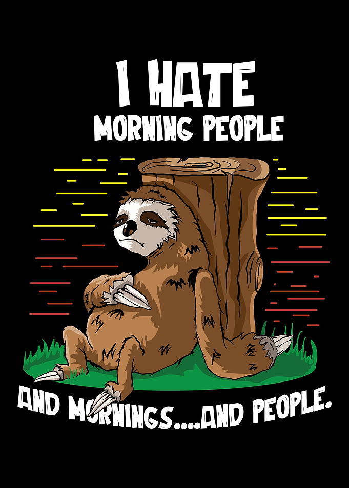 Hate Morning People