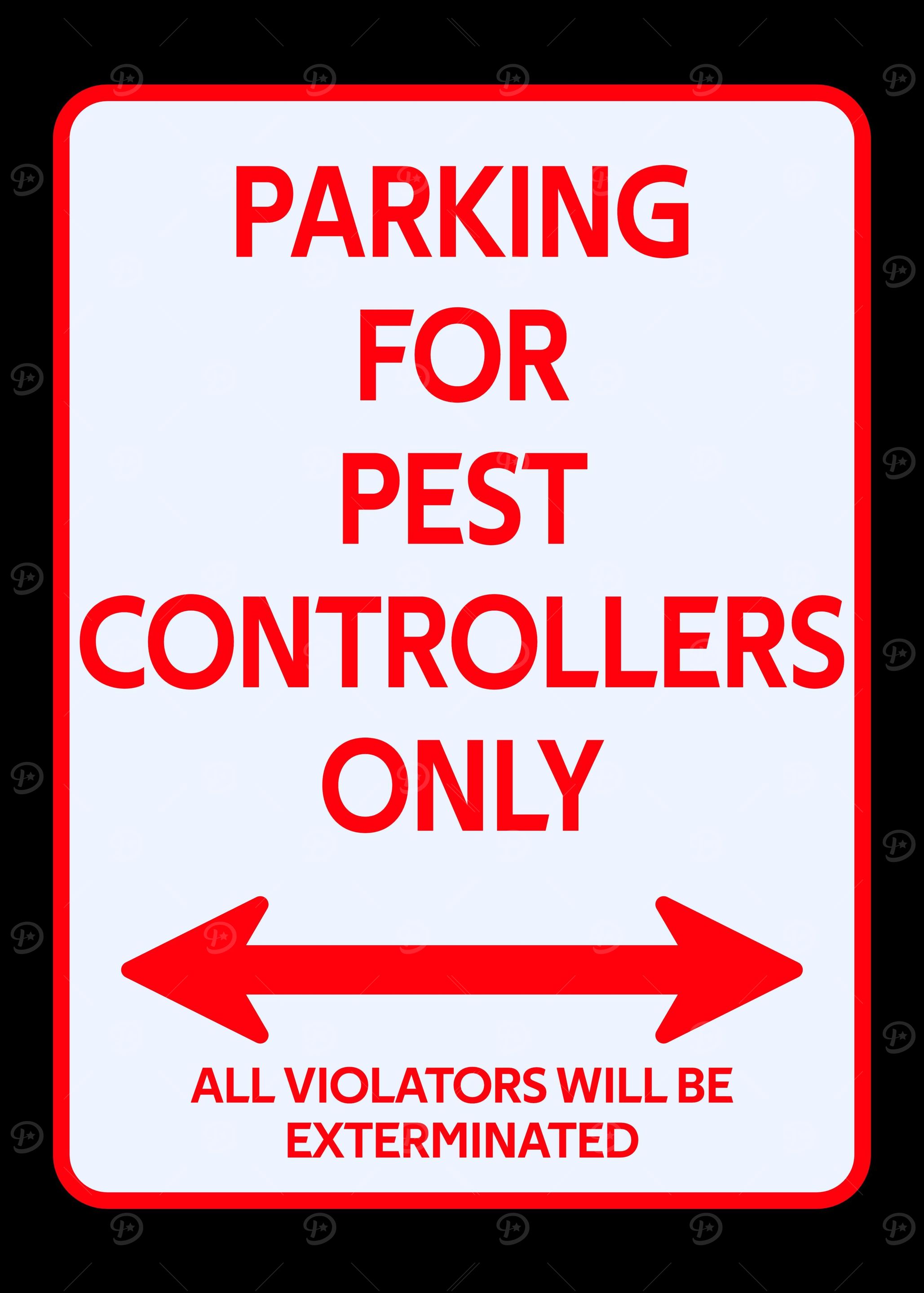 Exterminator Parking sign