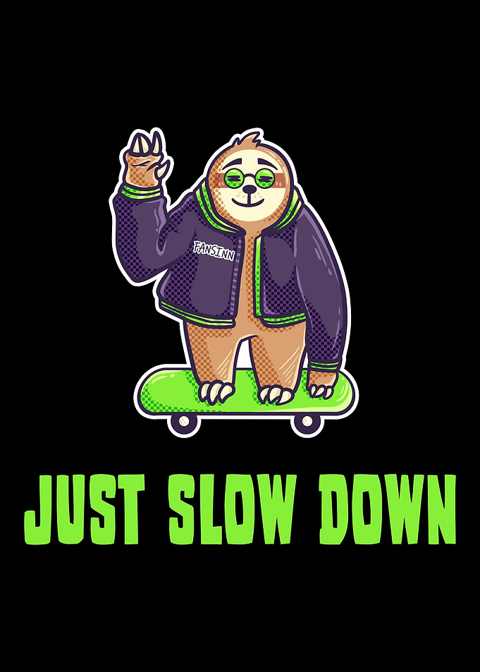 Just Slow Down Sloth Skate