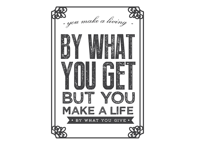 by what you give