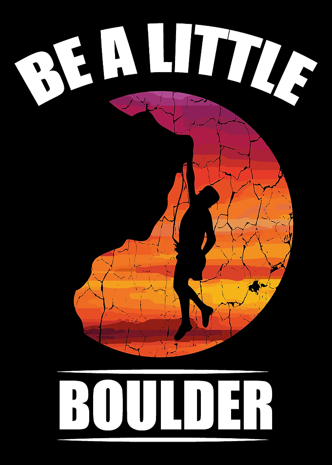 Be A Little Boulder Rock C