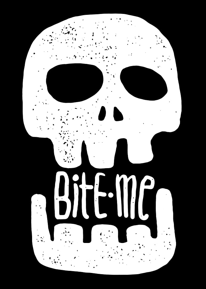 Bite me