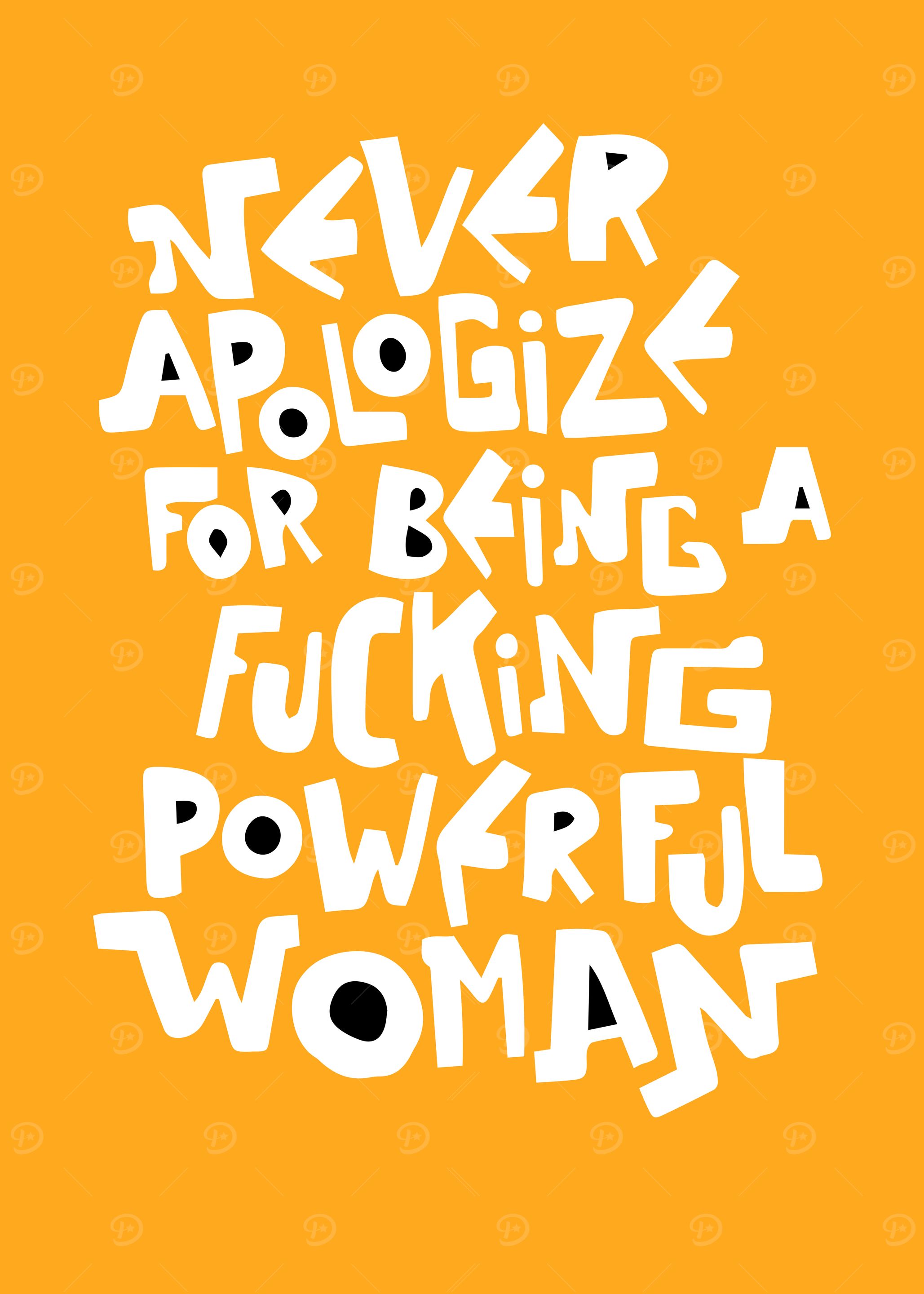 Never Apologize