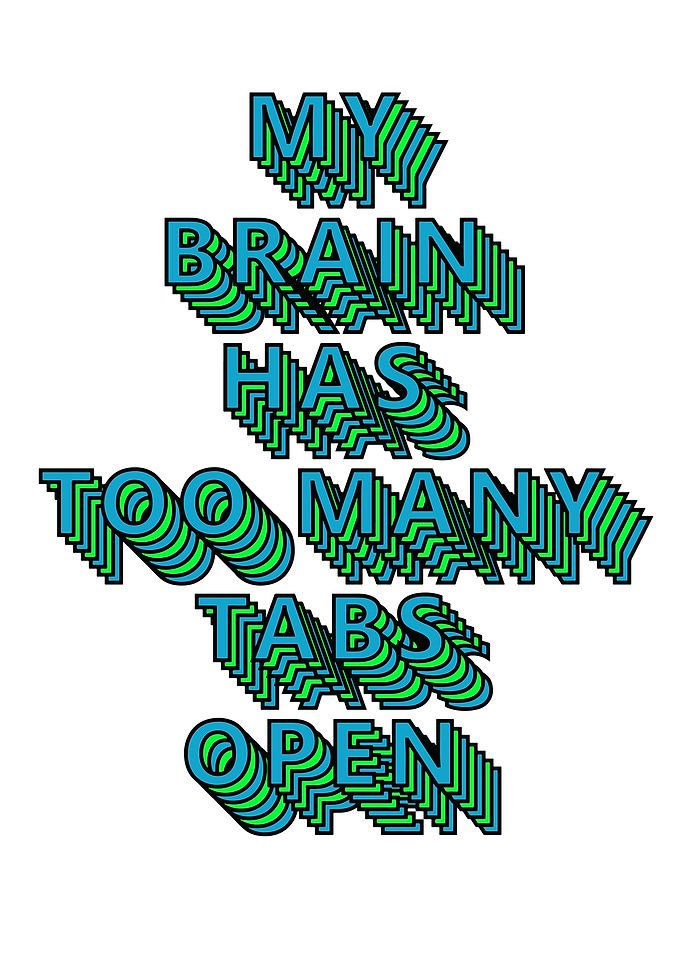 Too Many Tabs Open