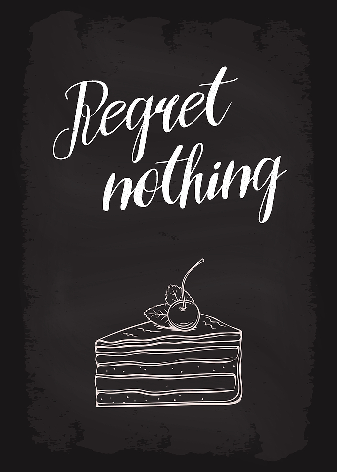 Regret Nothing No Regrets