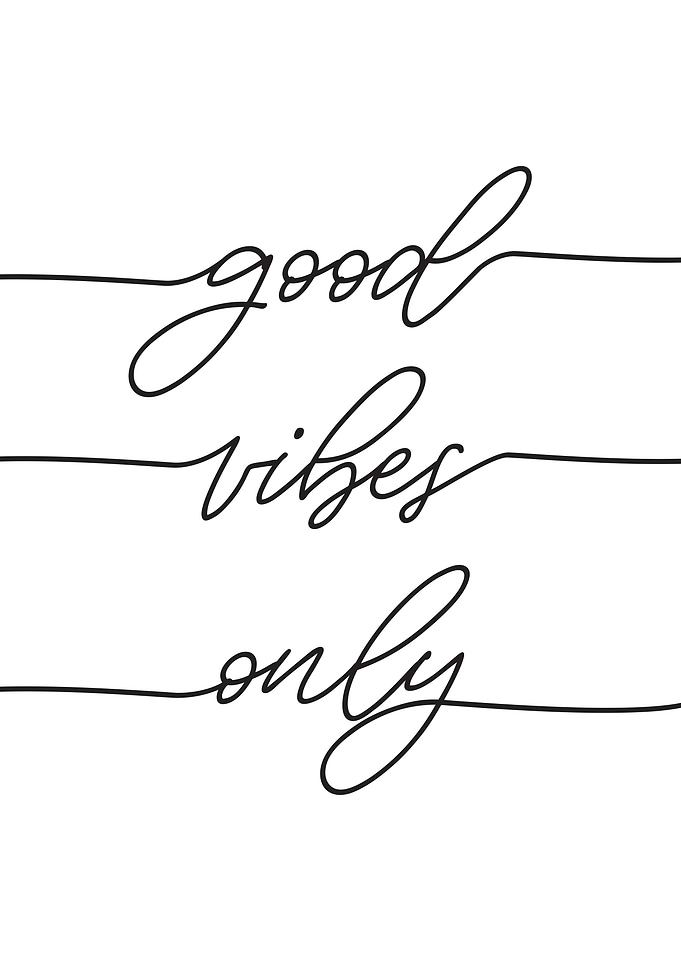 good vibes only