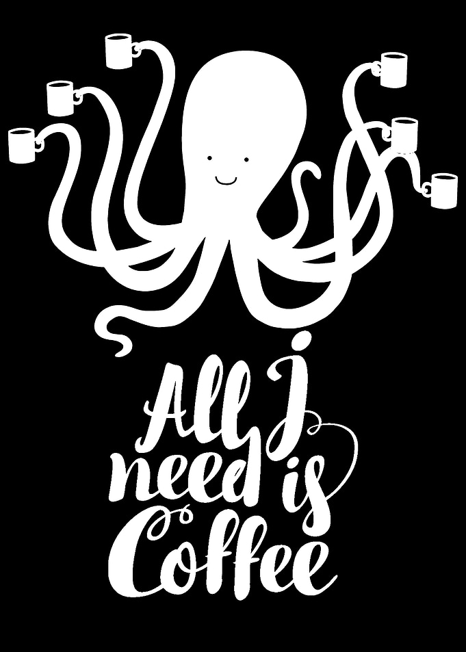 All I Need is Coffee