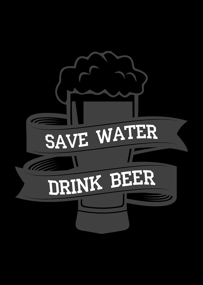 Save Water Drink Beer