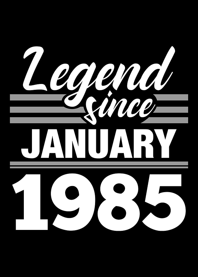 Legend Since January 1985