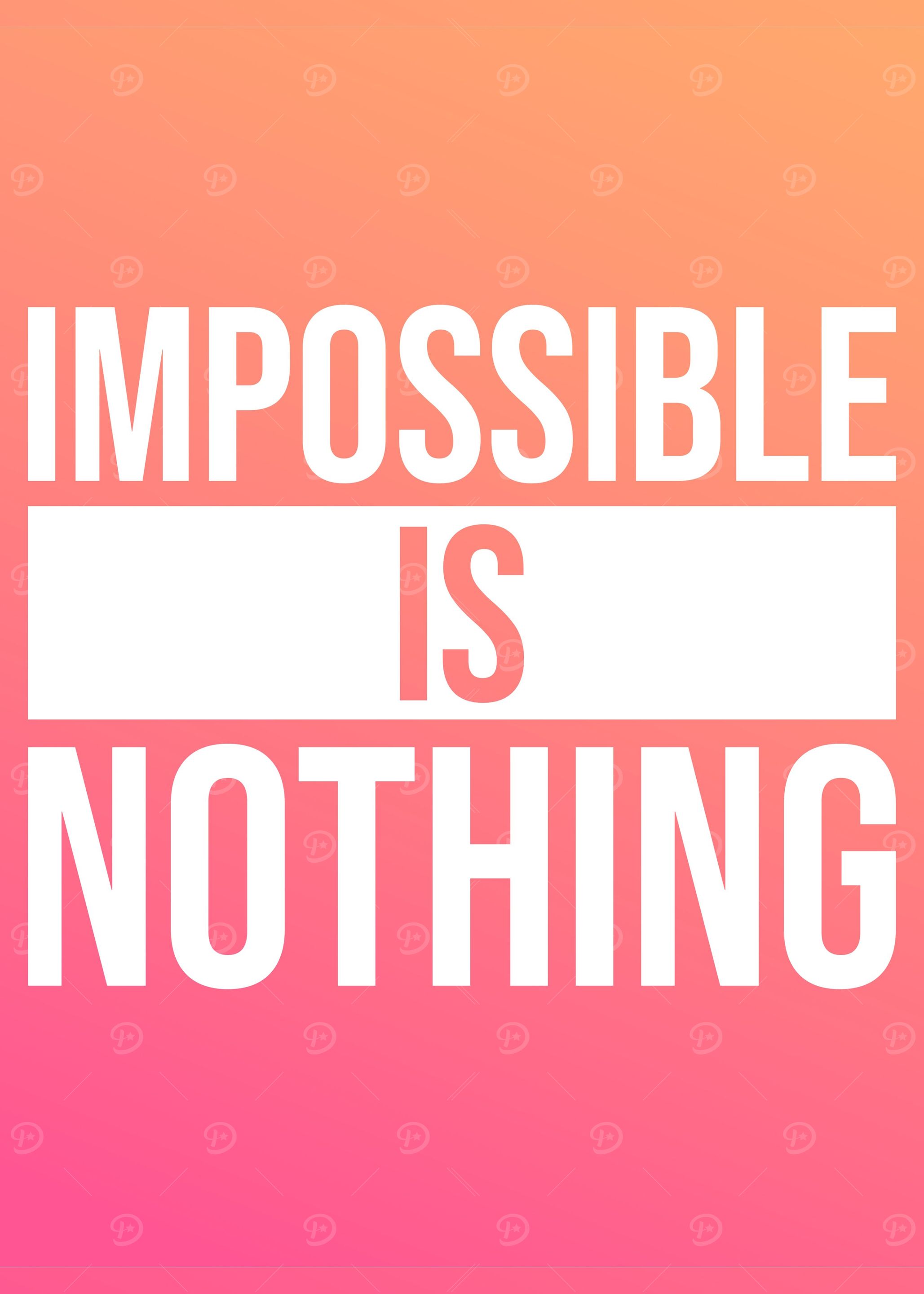Impossible is nothing