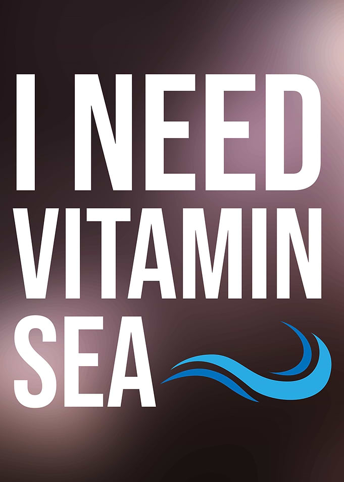 I need Vitamin Sea Quotes
