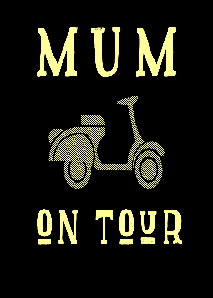 Mum On Tour Mothers Day