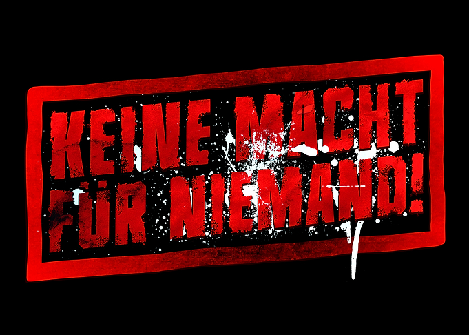 Keine Macht fuer Niemand